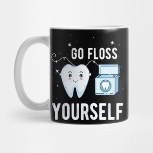 Go Floss Yourself - Dental Assistant - Funny Dental Hygienist Gifts - Dentist - Tooth Health - Dentistry T-Shirt Mug